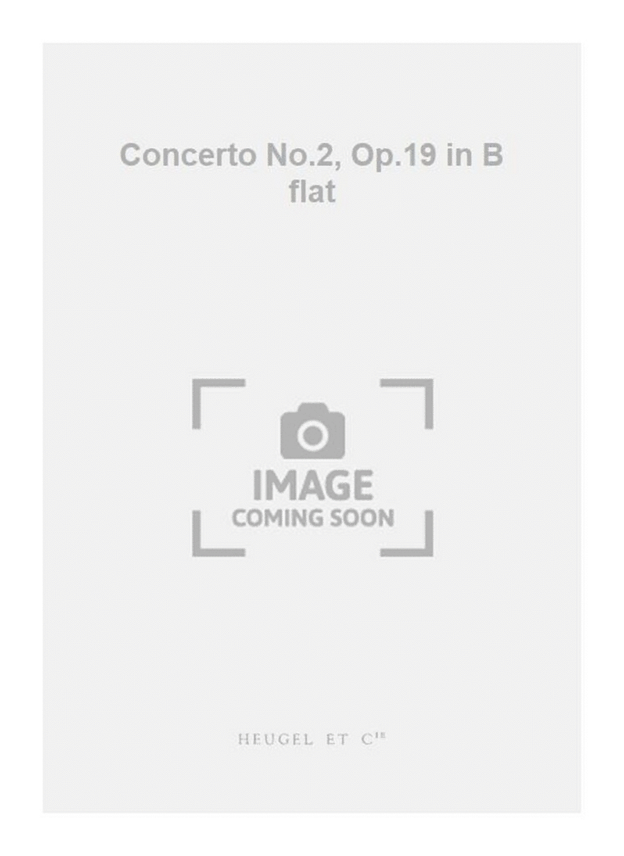 Concerto No.2, Op.19 in B flat