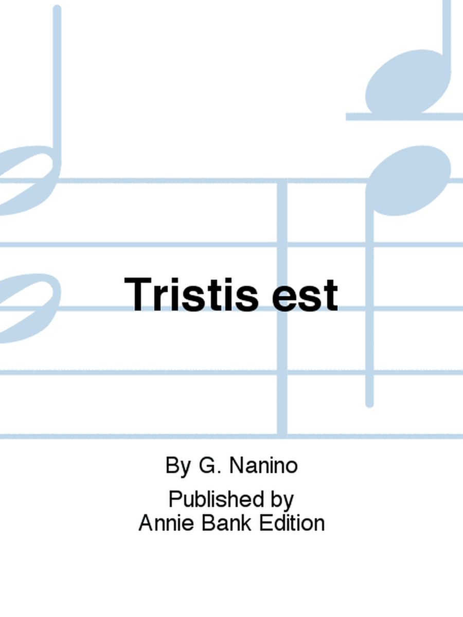 Tristis est