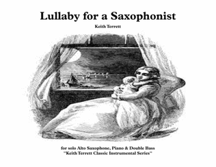 Book cover for Lullaby for solo Alto Saxophone, Piano & Double Bass