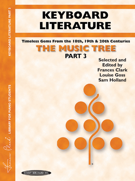 Music Tree Part 3 Keyboard Literature Timeless Gems From The 18th, 19th And 20th Centuries For Music Tree