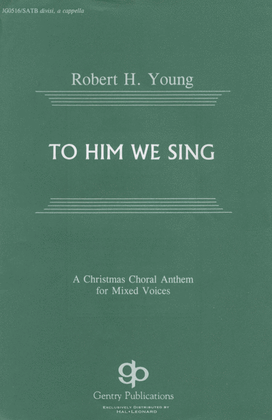 Book cover for To Him We Sing