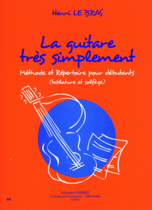 La Guitare tres simplement - methode et repertoire