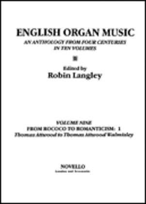 English Organ Music Volume Nine: From Rococo To Romanticism: 1