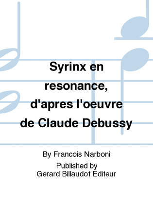 Syrinx en resonance, d'apres l'oeuvre de Claude Debussy