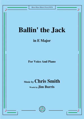 Chris Smith-Ballin' the Jack,in E Major,for Voice&Piano