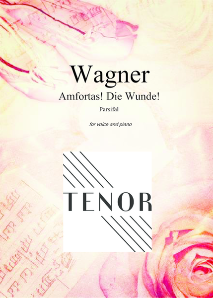 Wagner - Amfortas! Die Wunde! for tenor and piano