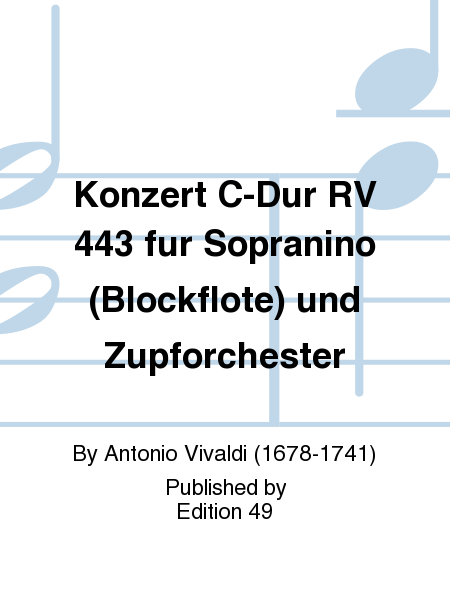 Konzert C-Dur RV 443 fur Sopranino (Blockflote) und Zupforchester