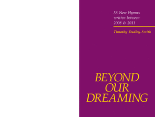 Beyond Our Dreaming