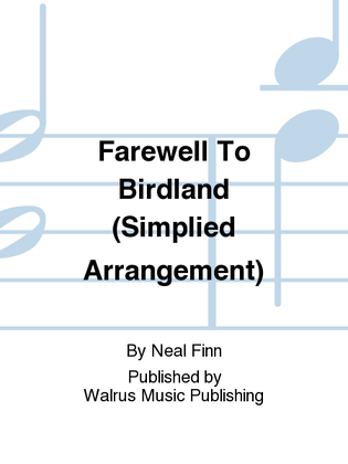 Farewell To Birdland (Simplied Arrangement)