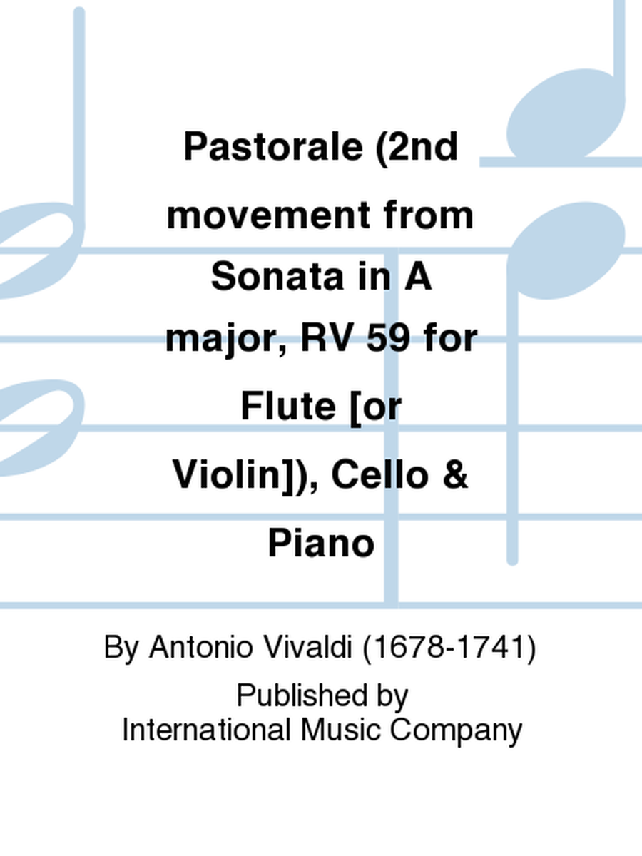 Pastorale; Second Movement From Sonata In A Major, Rv 59 For Piano, Flute (Or Violin) & Cello