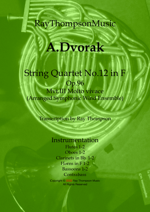 Dvorak: String Quartet No.12 in F Op.96 “American" Mvt.III Molto vivace - symphonic wind dectet/bass