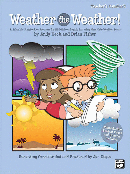 Weather the Weather! (A Scientific Songbook or Program for Mini-Meteorologists Featuring 9 Unison/2-Part Songs) - Book and CD