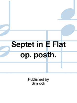 Septet in E Flat op. posth.