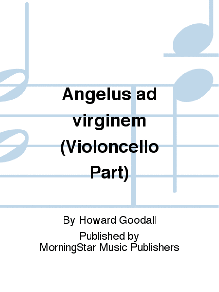 Angelus ad virginem (Violoncello Part)
