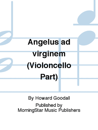 Angelus ad virginem (Violoncello Part)