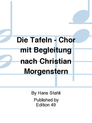 Die Tafeln - Chor mit Begleitung nach Christian Morgenstern