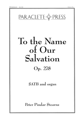To the Name of our Salvation