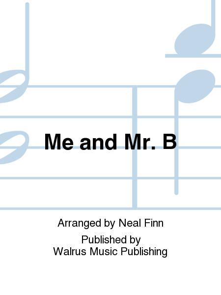 Me and Mr. B