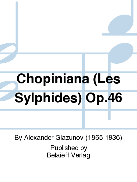 Chopiniana (Les Sylphides) Op. 46