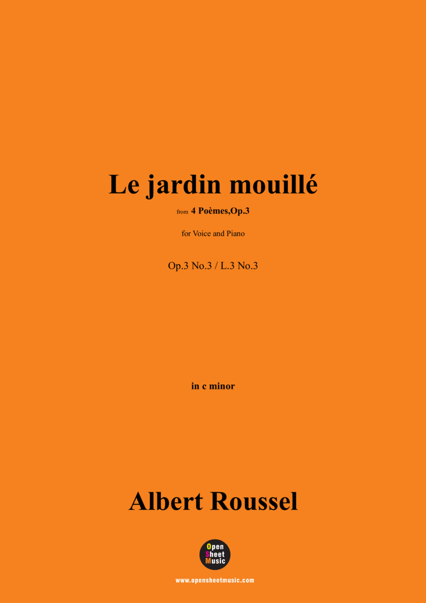 A. Roussel-Le jardin mouillé,Op.3 No.3,in c minor