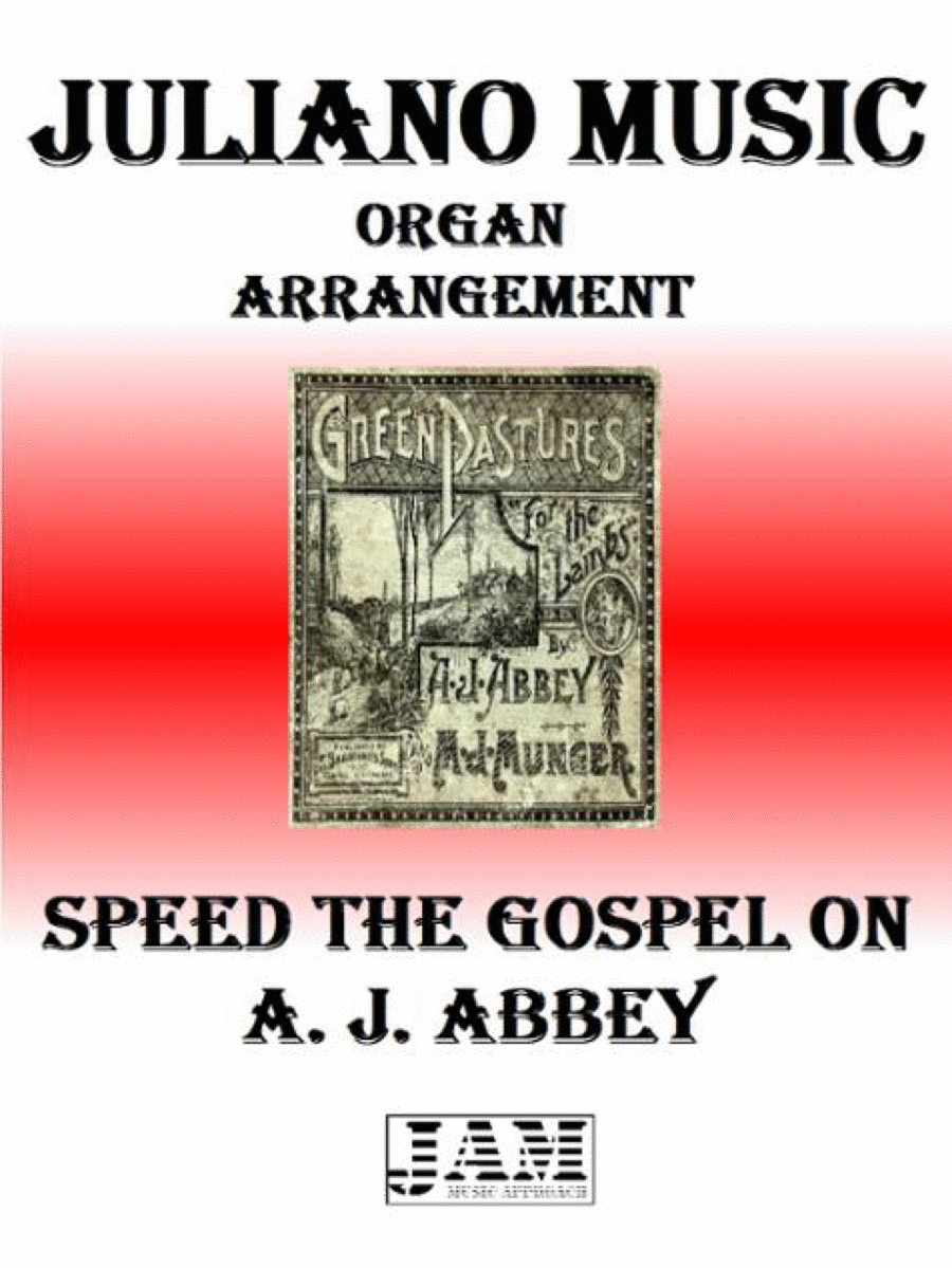 SPEED THE GOSPEL ON - A. J. ABBEY (HYMN - EASY ORGAN) image number null