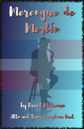 Merengue de Merlín, for Alto and Tenor Saxophone Duet