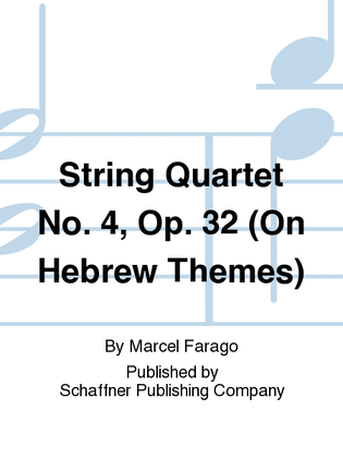 String Quartet No. 4, Op. 32 (On Hebrew Themes)