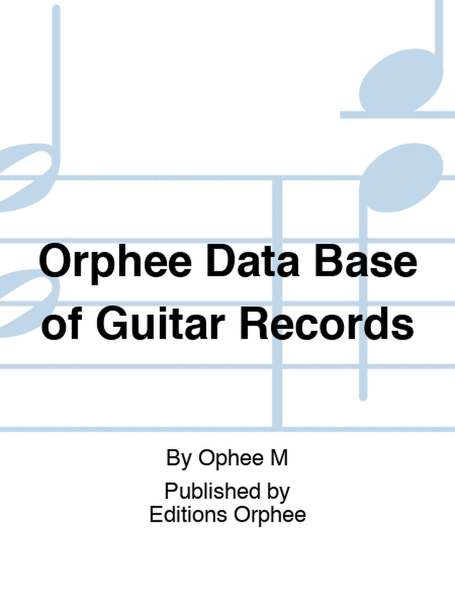 Orphee Data Base of Guitar Records