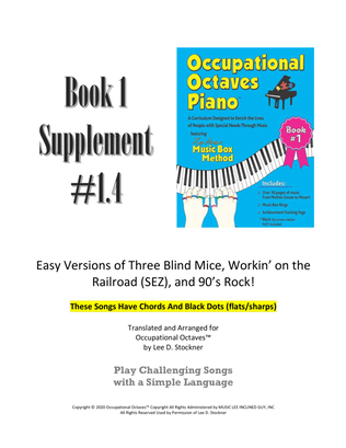 Occupational Octaves Piano™ Supplement 1.4 (Three Blind Mice, Workin' on the Railroad, and 90's Ro