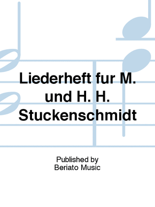 Liederheft fur M. und H. H. Stuckenschmidt