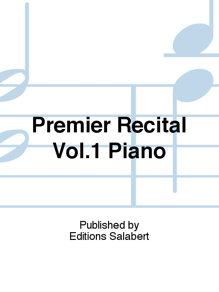 Premier Recital Vol.1 Piano
