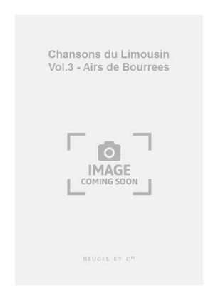 Chansons du Limousin Vol.3 - Airs de Bourrees
