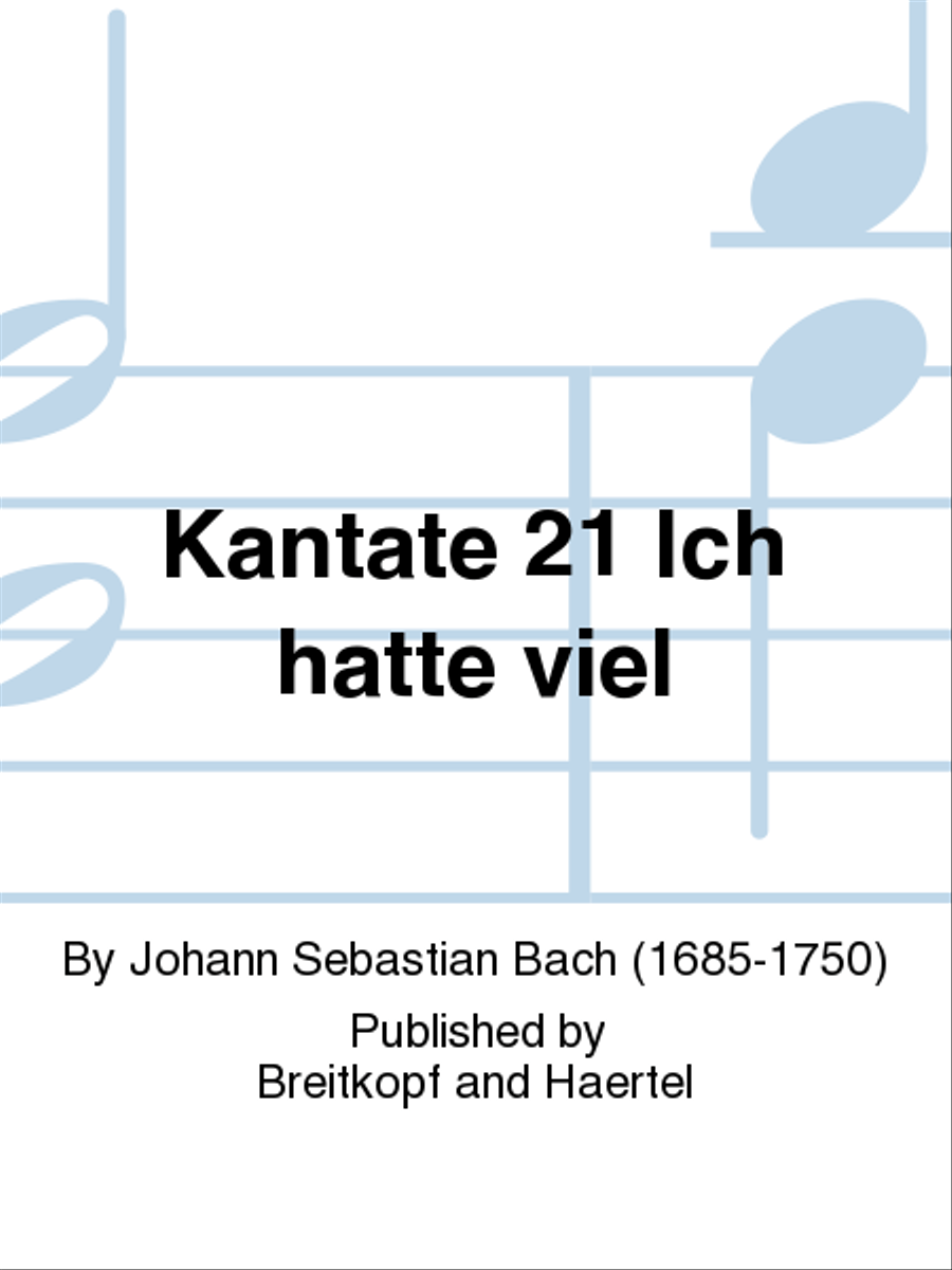 Cantata BWV 21 "I had great heaviness of heart"