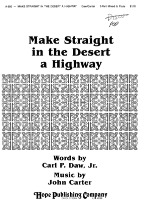 Make Straight in the Desert a Highway