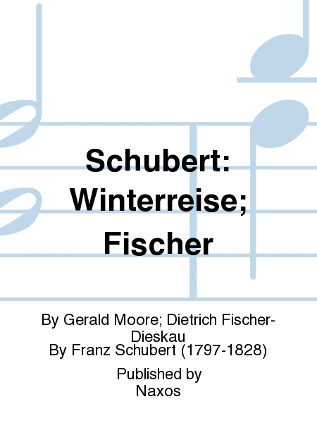 Schubert: Winterreise; Fischer