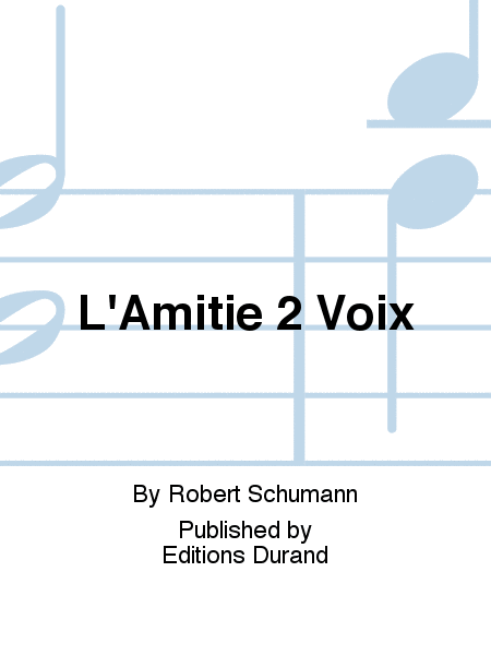 L'Amitie 2 Voix