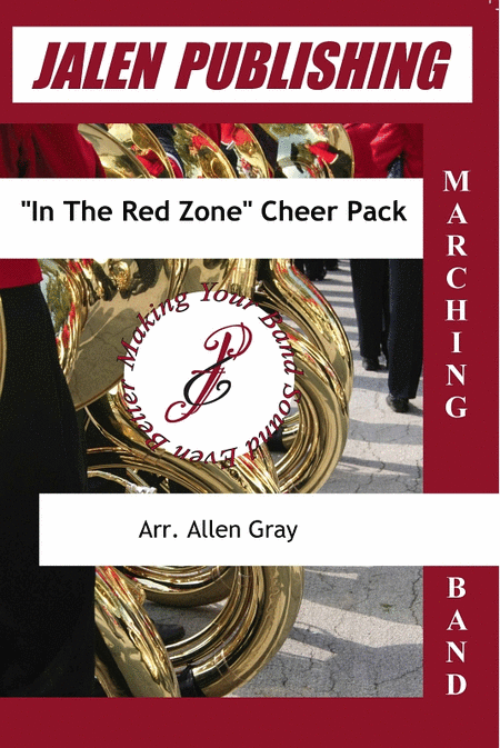 In The Red Zone  Cheer Pack	Marching Band	score and set of parts	Stands Music and Pep Band/Opener	2 to 3 weeks	60.00	Jalen Publishing	NULL	Product	Arranged by Allen Gray. For Marching Band. Jalen Marching Band. Stands Music and Pep Band/Opener. Grad