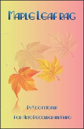 Maple Leaf Rag, by Scott Joplin, for Alto Recorder and Piano