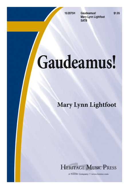 Mary Lynn Lightfoot: Gaudeamus!