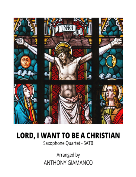 Lord, I Want to Be a Christian - Saxophone Quartet image number null