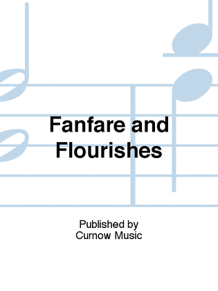 Fanfare and Flourishes