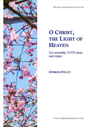 O Christ the Light of Heaven