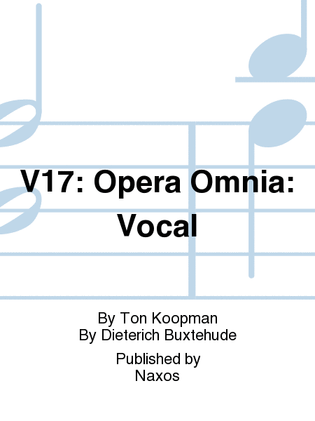 V17: Opera Omnia: Vocal