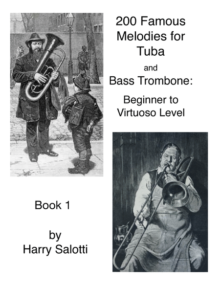 200 Famous Melodies for Tuba and Bass Trombone: Beginner to Virtuoso Level Book 1