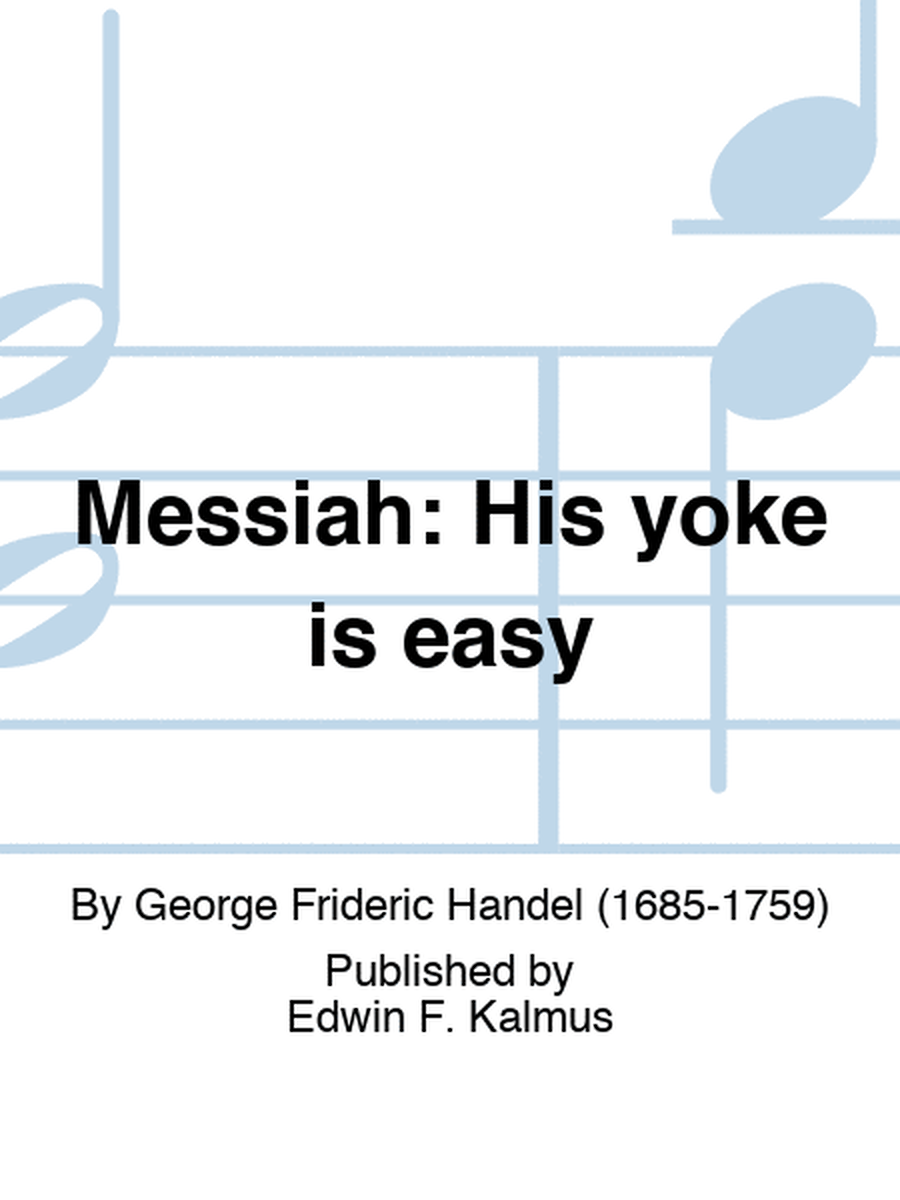 MESSIAH: His yoke is easy
