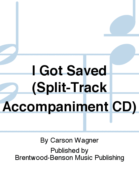 I Got Saved (Split-Track Accompaniment CD)