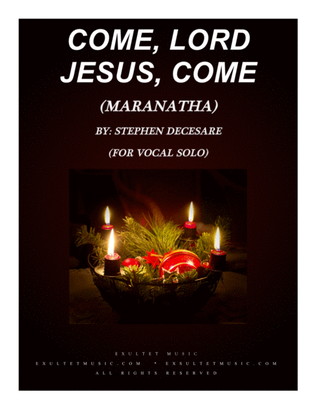 Book cover for Come, Lord Jesus, Come (Maranatha) (Vocal Solo)