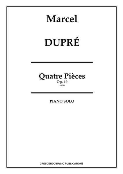 Quatre Pieces, Op. 19