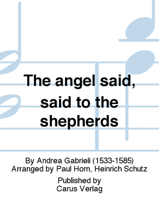 The angel said, said to the shepherds