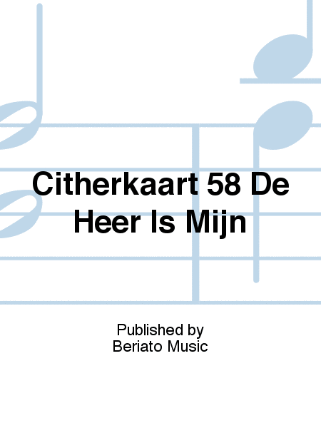 Citherkaart 58 De Heer Is Mijn